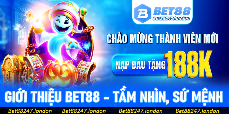 Giới thiệu Bet88 - Tầm nhìn, sứ mệnh và giá trị cốt lõi của nhà cái
