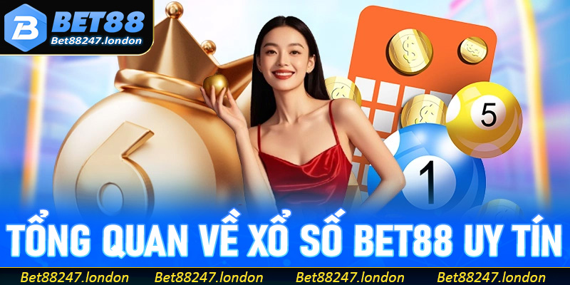 Tổng quan về sảnh game xổ số Bet88 uy tín