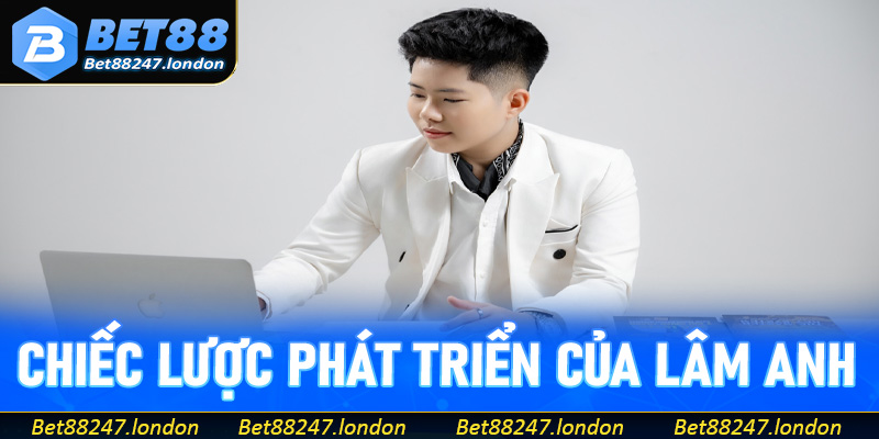 Chiến lược phát triển nhà cái trong tương lai của tác giả Lâm Anh