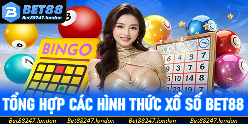 Tổng hợp các hình thức xổ số Bet88 phổ biến, hấp dẫn