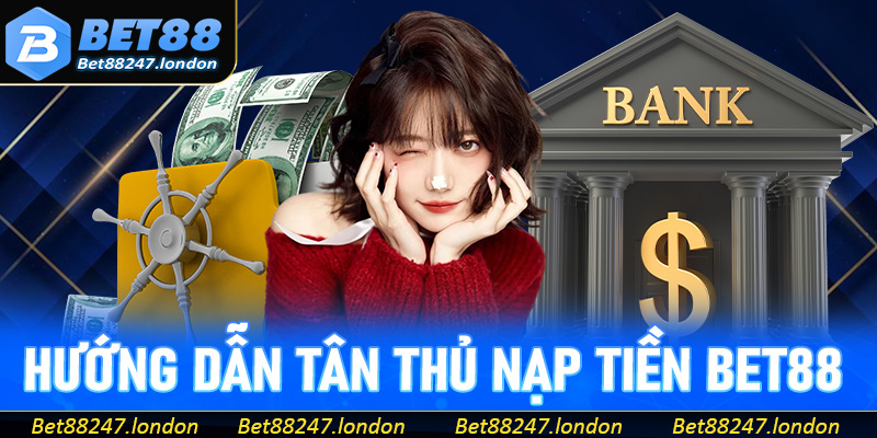 Nạp Tiền Bet88